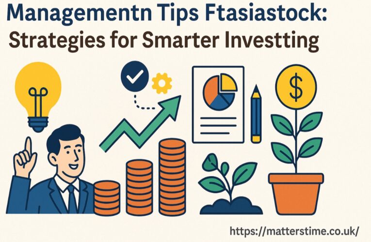 Management Tips Ftasiastock: Strategies for Smarter Investing