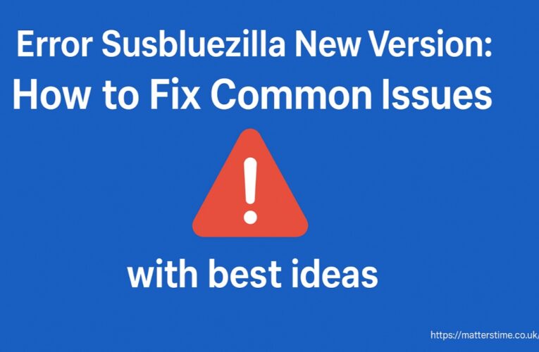 Error Susbluezilla New Version: How to Fix Common Issues