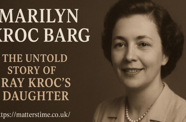 Marilyn Kroc Barg: The Untold Story of Ray Kroc’s Daughter
